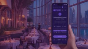 The Evolution Of Dining: Seamless Table Booking In Dubai